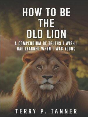 cover image of How to Be the Old Lion